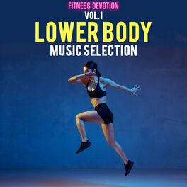 Album cover of Fitness Devotion - Lower Body Music Selection, Vol. 1