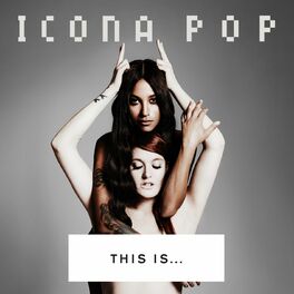 Album cover of THIS IS... ICONA POP