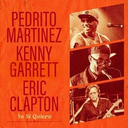 Album cover of Yo Si Quiero (feat. Eric Clapton & Kenny Garrett)