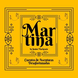 Album cover of Cuentos de Aventuras Desafortunadas (Martina By Junior Mackenzie)