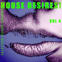 Album cover of House Desires!, Vol. 4