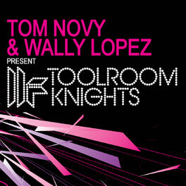 Album cover of Tom Novy & Wally Lopez Present Toolroom Knights