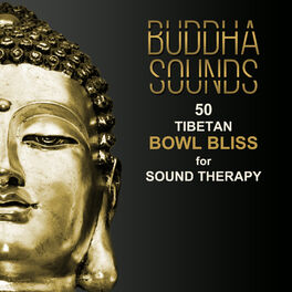 Album cover of Buddha Sounds: 50 Tibetan Bowl Bliss for Sound Therapy (The Soul of Healing Deep Meditation, Savasana Yoga Music, Awakening, Mantra & Inner Peace)