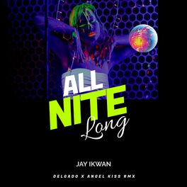 Album cover of All Nite Long' (Delgado & Angel Kiss Remix)