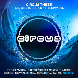 Album cover of Circus Three (Presented by Doctor P and Flux Pavilion)