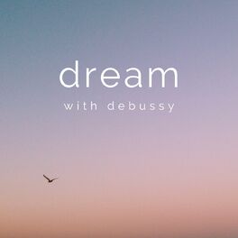 Album cover of Dream with Debussy