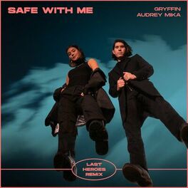 Album cover of Safe With Me (Last Heroes Remix)