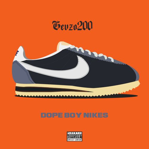 Gevzo200: Dope Boy Nikes - Music 