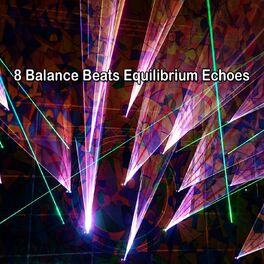 Album picture of 8 Balance Beats Equilibrium Echoes