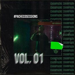 Album cover of #Pachecosessions, Vol.1: Champagne