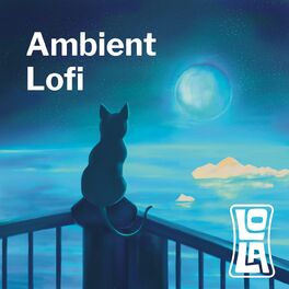 Album cover of Ambient Lofi by Lola