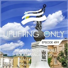 Album cover of Uplifting Only Episode 499 (incl. Alaera Guestmix) [Vocal Trance Focus] (Sept 2022) [FULL]