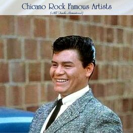 Album cover of Chicano Rock Famous Artists (All Tracks Remastered)