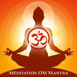 Album cover of Méditation OM Mantra: Chants de guérison