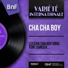 Cha Cha Boy albums songs playlists Listen on Deezer