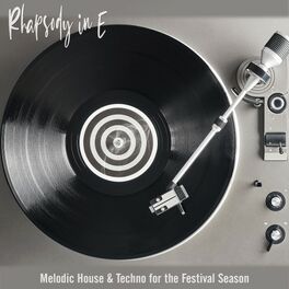 Album cover of Rhapsody in E: Melodic House & Techno for the Festival Season