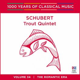 Album cover of Schubert: Trout Quintet (1000 Years of Classical Music, Vol. 34)