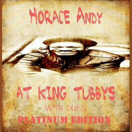 Album cover of Horace Andy at King Tubbys with Dubs Platinum Edition