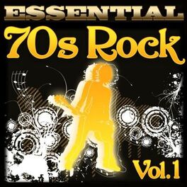 Album cover of Essential 70s Rock Hits, Vol. 1