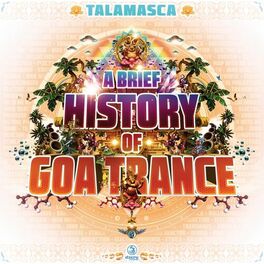 Album cover of A Brief History Of Goa-Trance