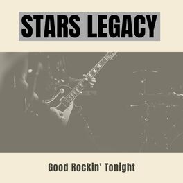 Album cover of Stars Legacy (Good Rockin' Tonight)
