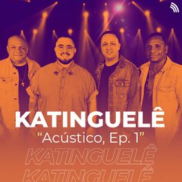 Album cover of Acústico Katinguelê, Ep. 1