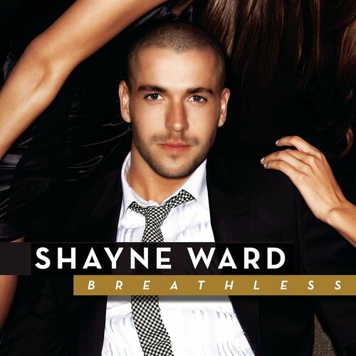 Shayne Ward - Breathless (Expanded Edition): Letras De Canciones | Deezer