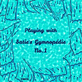 Album cover of Playing with Satie's Gymnopédie No.1