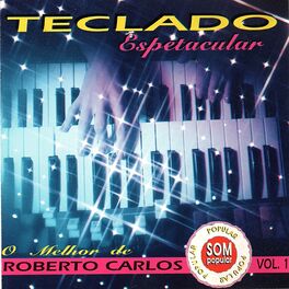 Album cover of Teclado Espetacular - O Melhor de Roberto Carlos