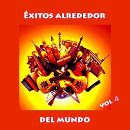 Album cover of Éxitos Alrededor Del Mundo, Vol.4
