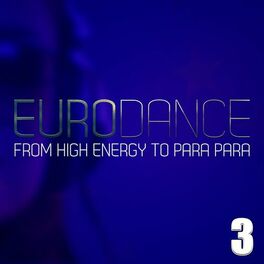 Album cover of Eurodance (from High Energy to Para Para), Vol. 3