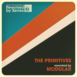 Album cover of The Primitives Reworked By Modular