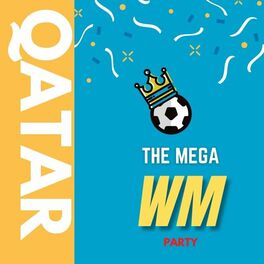 Album cover of The Mega WM Party (Qatar 2022)