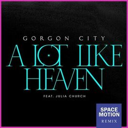 Album cover of A Lot Like Heaven (Space Motion Remix)
