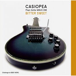 Album cover of CASIOPEA plays Guitar MINUS ONE/Bitter Sweet