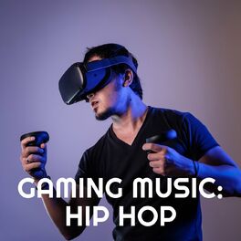 Album cover of Gaming Music: Hip Hop