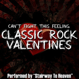 Album cover of Classic Rock Valentines - Can't Fight This Feeling