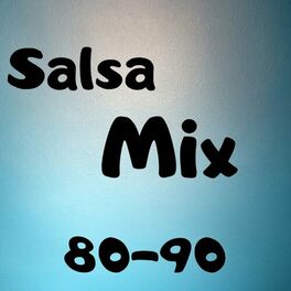 Album cover of Salsa Mix 80-90