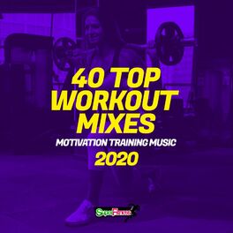 Album cover of 40 Top Workout Mixes 2020: Motivation Training Music