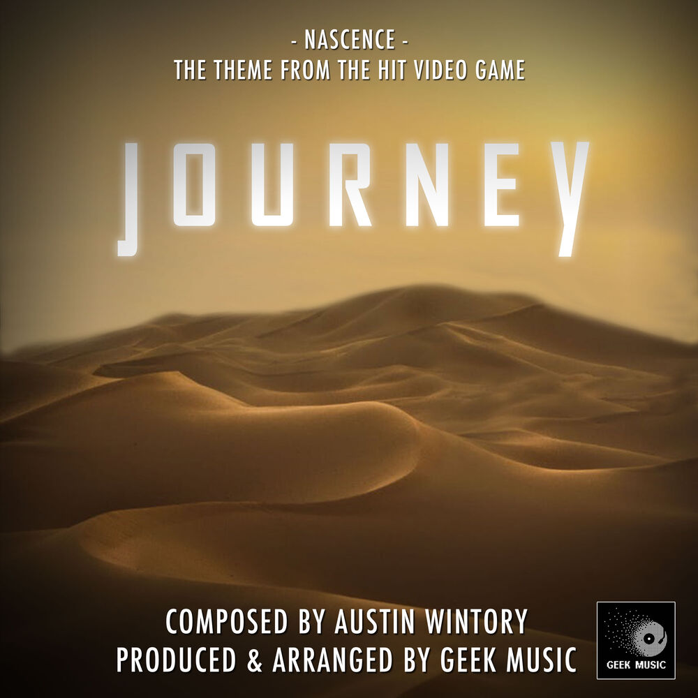 Музыка journey. Альбом Journey. Journey - Austin Wintory (2012. Nascence. Nascence откуда саундтрек.