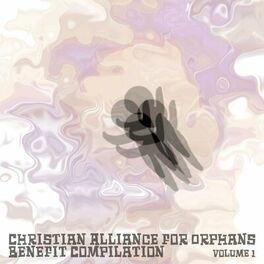 Album cover of Christian Alliance For Orphans, Benefit Compilation Vol. 1