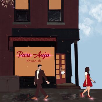 Khwahish - Pass Aaja: listen with lyrics | Deezer Khwahish - Pass Aaja: listen with lyrics | Deezer