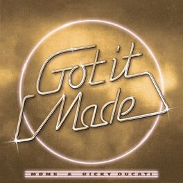 Album cover of Got It Made (with Ricky Ducati)