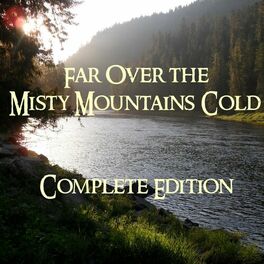 Album cover of Far Over the Misty Mountains Cold - Complete Edition