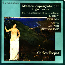 Album cover of Llobet / Tàrrega / Arcas / Aguado / Antonio José: Spanish Music for Guitar