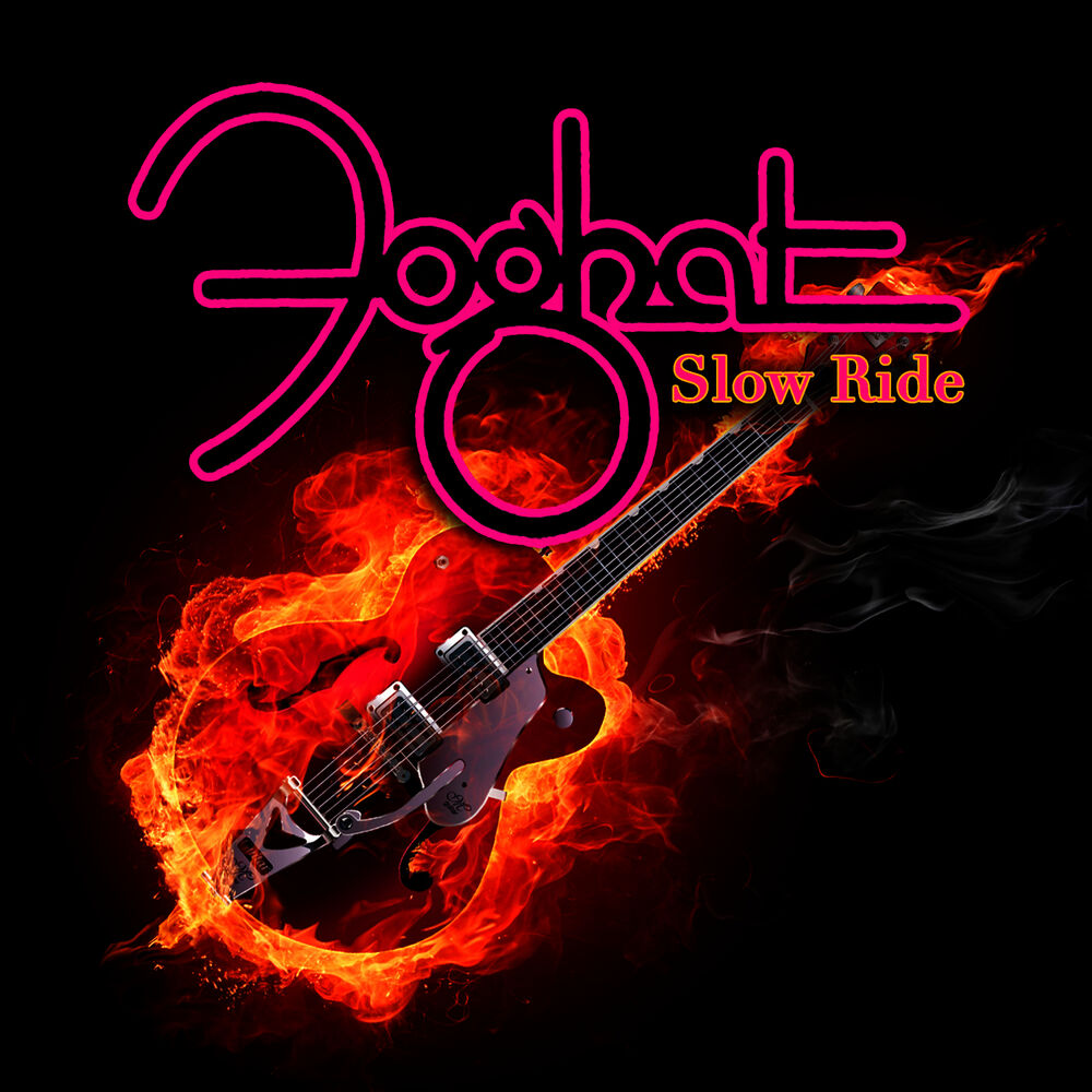 Ride it slowed. Foghat - Slow Ride. Foghat – Slow Ride обложка альбома. Slow Rider. Ride it концерт.