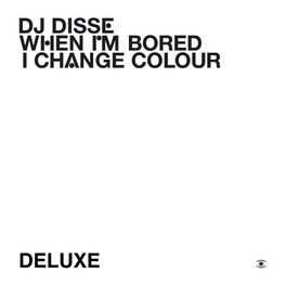 Album cover of When I'm Bored I Change Colour (Deluxe)