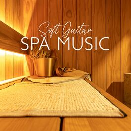 Album cover of Soft Guitar Spa Music: SpanishGuitarfor Spa, AcousticGuitar, Peaceful Fingerstyle Guitar, Solo New Age Guitar