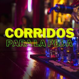 Album cover of Corridos Para La Peda