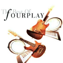 Album cover of The Best Of Fourplay - 2020 Remastered